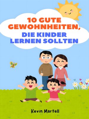 cover image of 10 Gute Gewohnheiten, Die Kinder Lernen Sollten